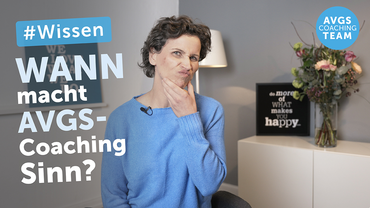 Wann macht ein AVGS Coaching Sinn?